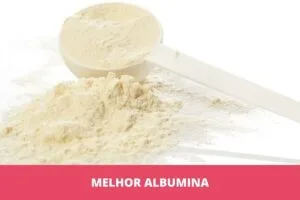 Melhor albumina: as 10 melhores em 2023 Melhor albumina: as 10 melhores em 2023
