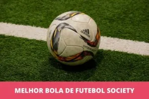 Melhor bola de society: as 7 melhores em 2023 Melhor bola de society: as 7 melhores em 2023
