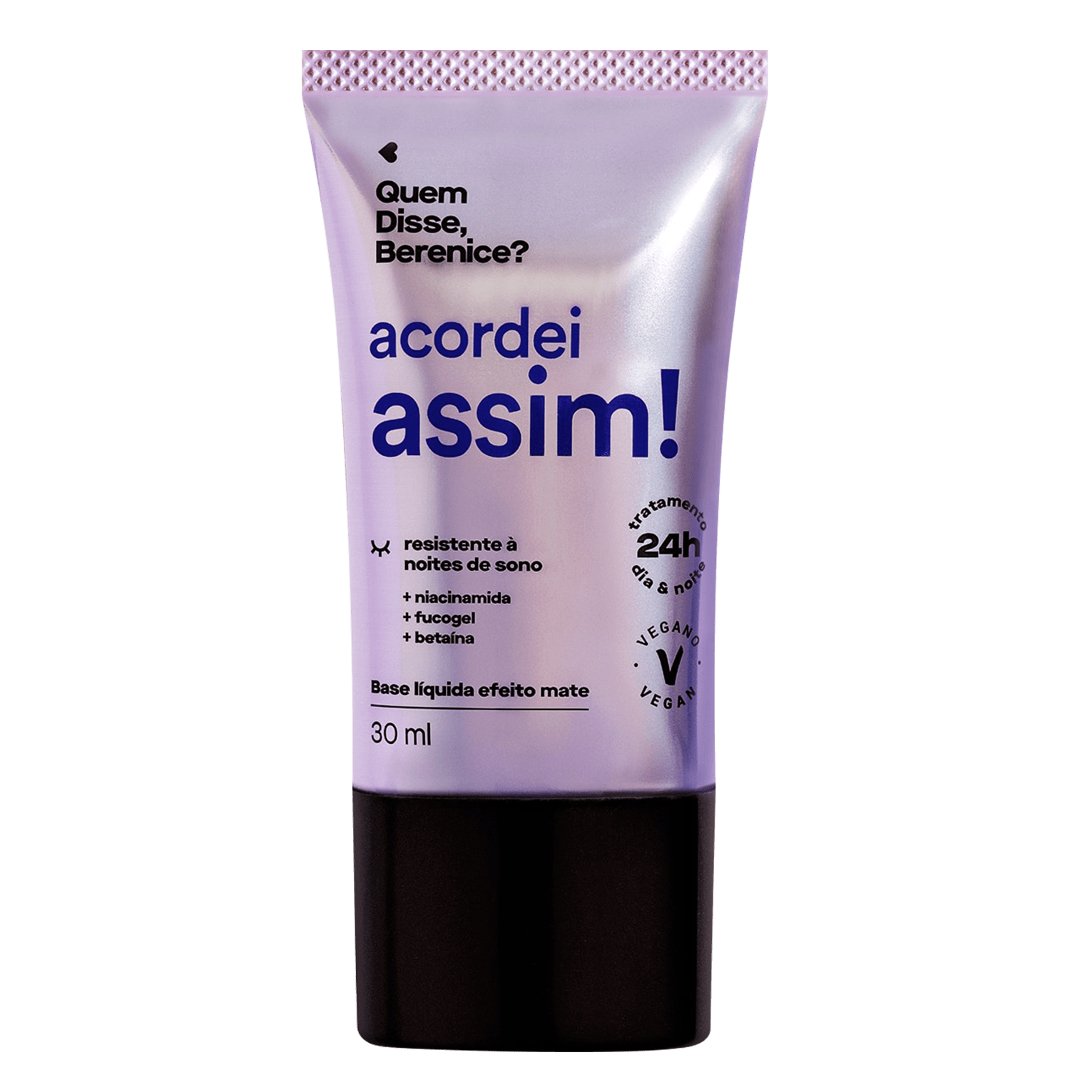 Base Líquida Quem Disse, Berenice? Acordei Assim Cor 16Q 30ml