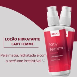 Kit Loção Hidratante Corporal Feminino Sedução + Perfume Lady Femme Ativa Feromônio