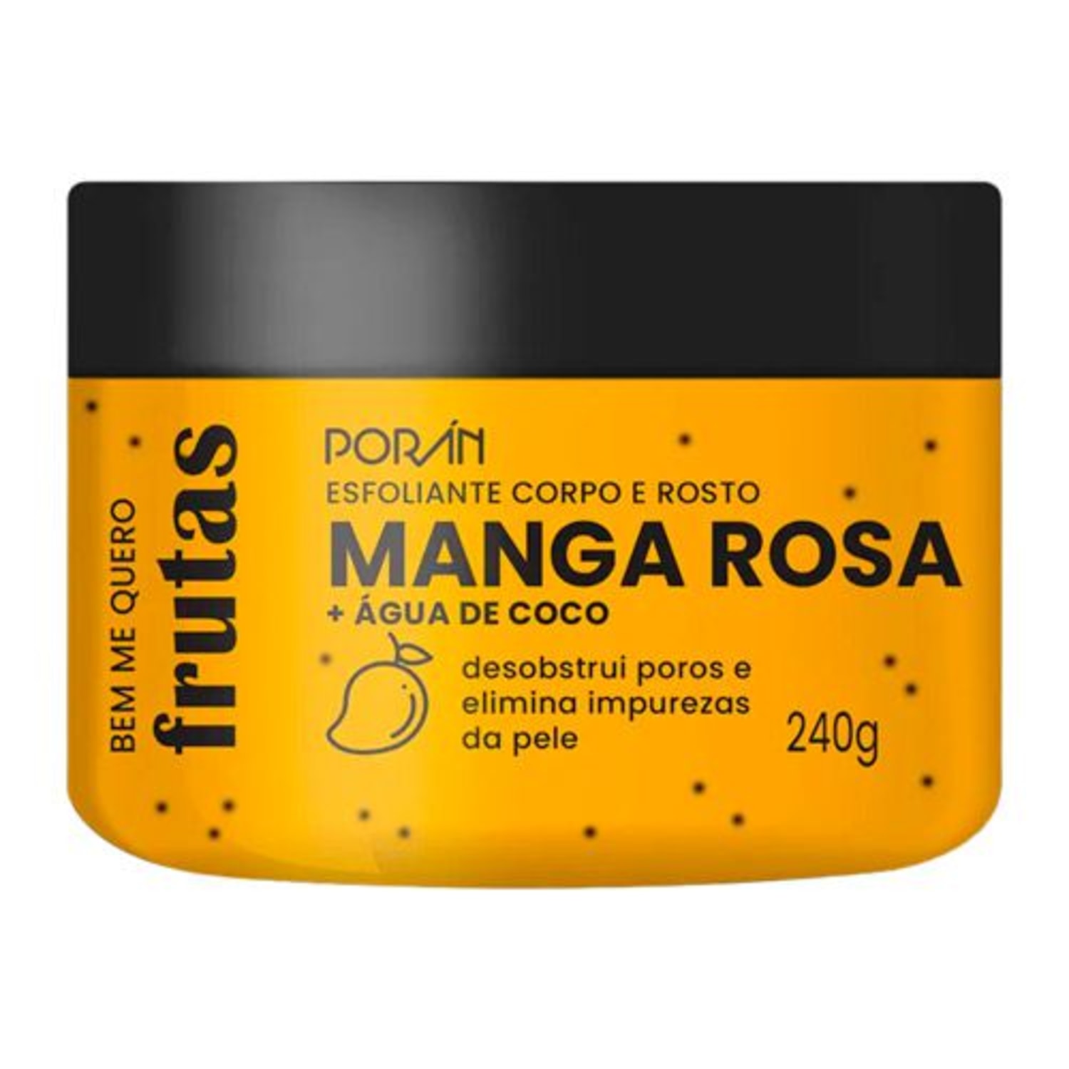 Esfoliante Porán Bem Me Quero Frutas Manga Rosa Agua de Coco Multifuncional 240g